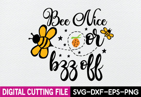 bee nice or bzz off svg graphics for t-shirt designs