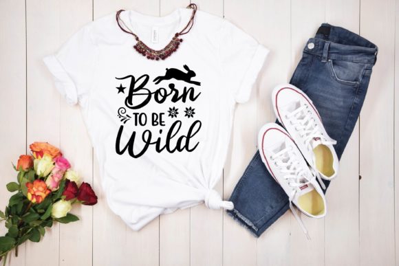 Born to Be Wild Graphics for T-Shirt Designs