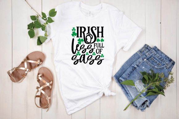 Irish Less Full of Sass Svg Graphics for T-Shirt Designs