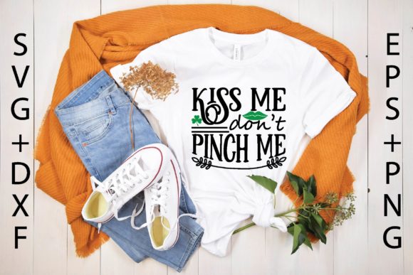 Kiss Me Don’t Pinch Me Svg Graphics for T-Shirt Designs