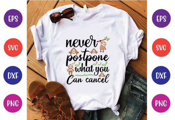 Never Postpone What You Can Cancel Svg