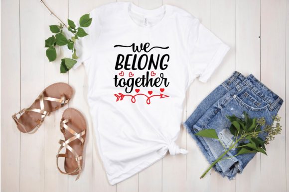 We Belong Together Graphics for T-Shirt Designs