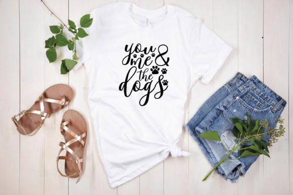 You Me the Dogs Svg Graphics for T-Shirt Designs
